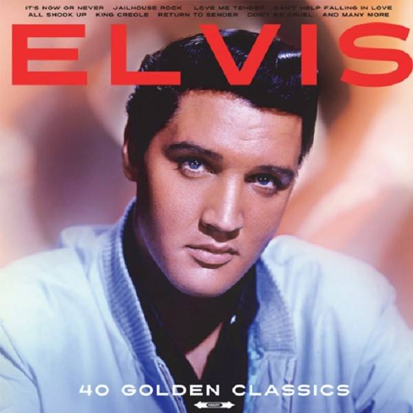 Elvis – 40 Golden Classics